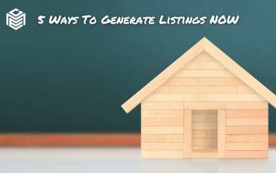 5 Ways to Generate Listings NOW