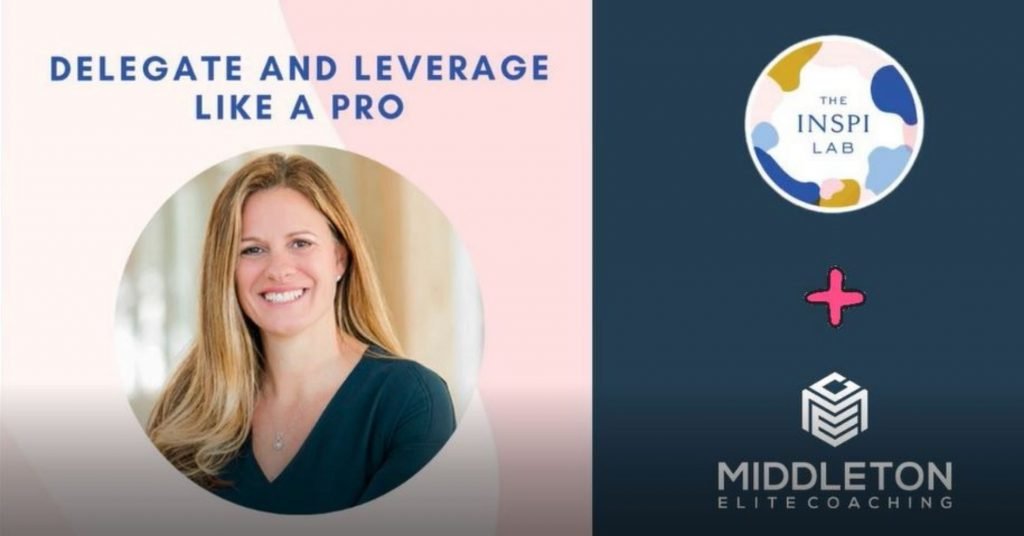 Delegate and Leverage Like a Pro - MEC and The Inspiration Lab