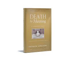 Death by Meeting - Patrick Lencioni