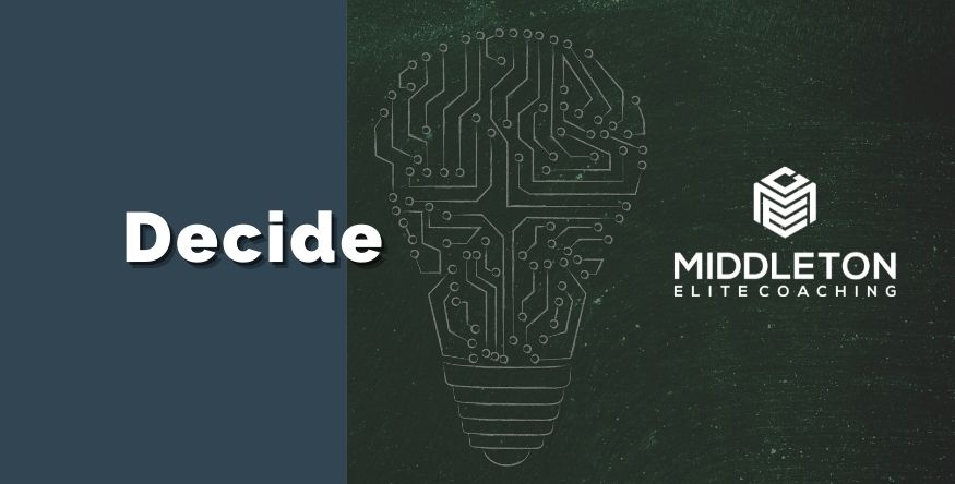 Decide - Real Estate Coaching Tips