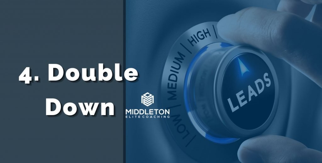 Double Down - Real Estate Coaching Tips