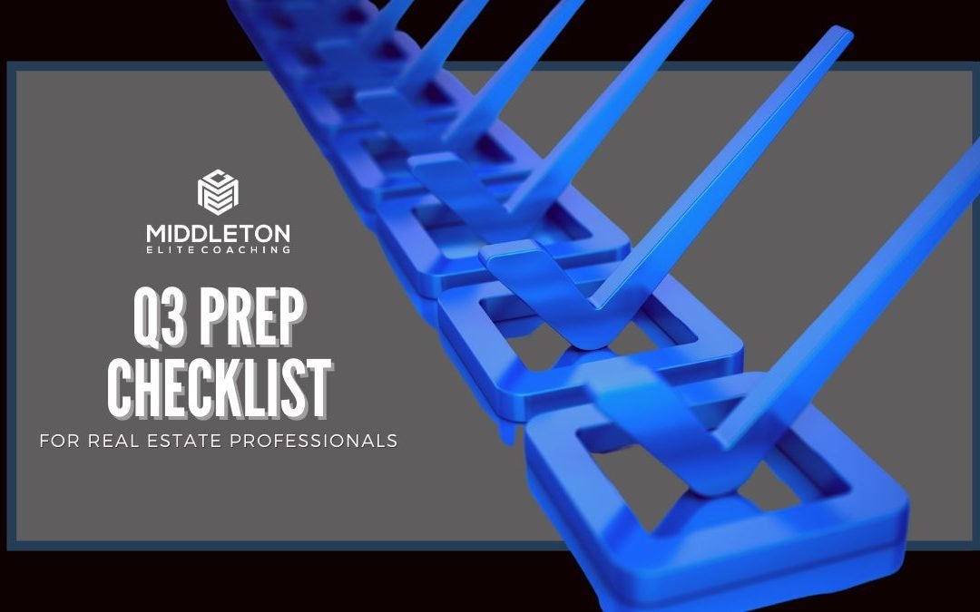 Are you ready? – The Q3 Checklist For Your Real Estate Business