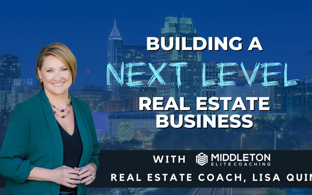 Building A Next-Level Real Estate Business