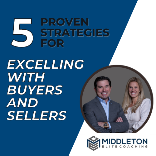 IG 5 STRATEGIES FOR EXCELLING WITH BUYERS AND SELLERS FREE SCRIPTS FOR CLOSERS - MIDDLETON ELITE COACHING