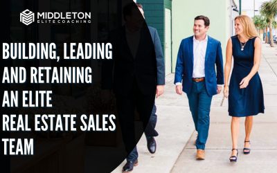 Building, Leading and Retaining an Elite Real Estate Sales Team