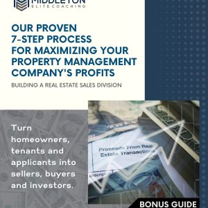 7-Step Process To Maximizing Your Property Management Company Profits Through Real Estate Sales