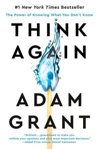 Think Again - Adam Grant