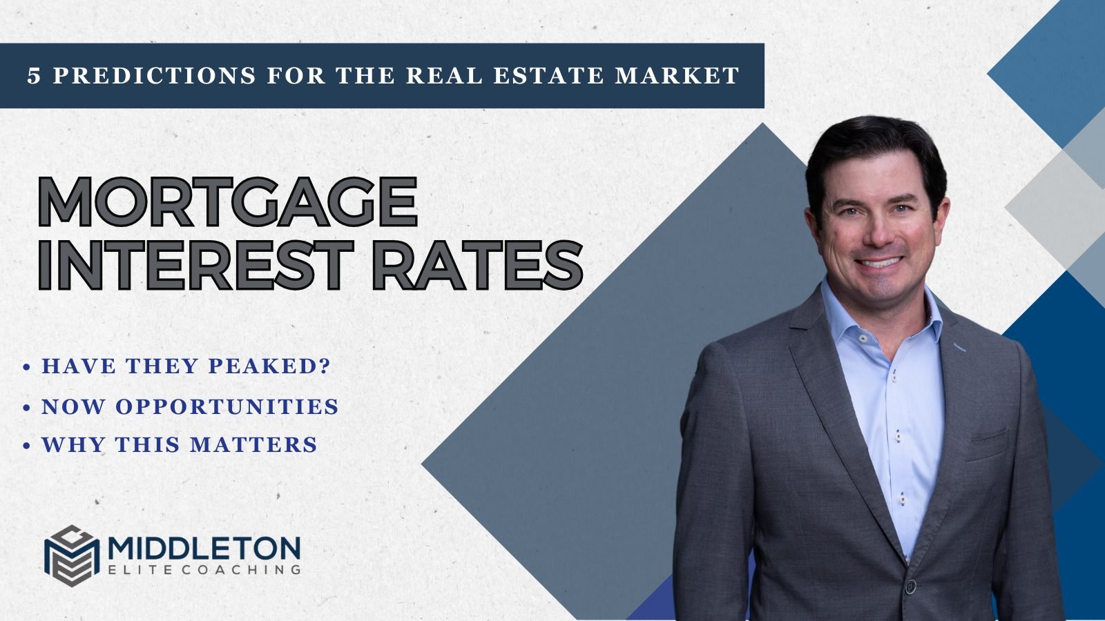 Prediction #2 - Mortgage Interest Rates - 5 Predictions For The Real Estate Market - Middleton Elite Coaching
