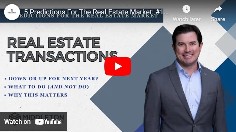 Prediction #1 - Real Estate Transactions - 5 Predictions For The Real Estate Market - Middleton Elite Coaching