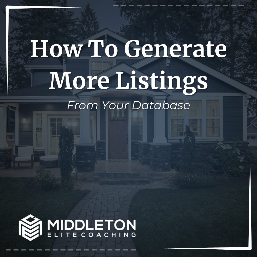 How To Generate More Listings From Your Database YOUR LISTING GUIDE - MIDDLETON ELITE COACHING